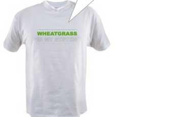 Wheatgrass in My System - T-Shirt